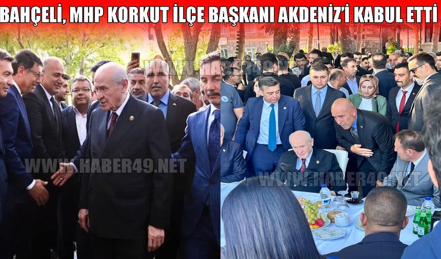 MHP Lideri Bahçeli, Korkut İlçe Başkanı Akdeniz’i kabul etti