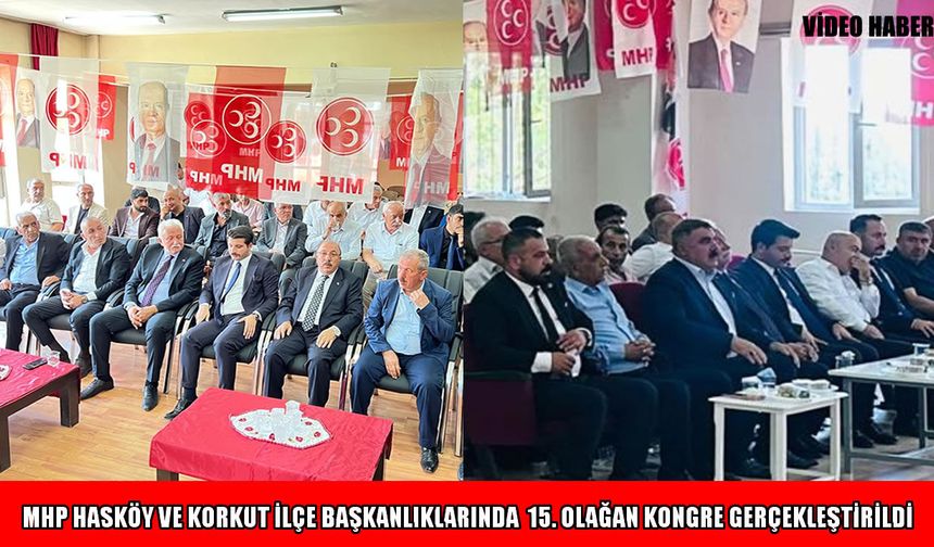 MHP Hasköy ve Korkut ilçe başkanlıklarında 15. Olağan Kongre heyecanı