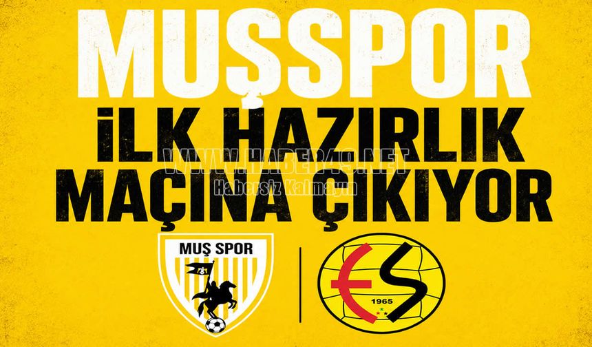 Muşspor yeni sezonun ilk hazırlık maçına çıkıyor