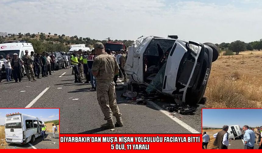 Diyarbakır-Muş kara yolunda acı tablo: 5 ölü, 3'ü ağır 11 yaralı