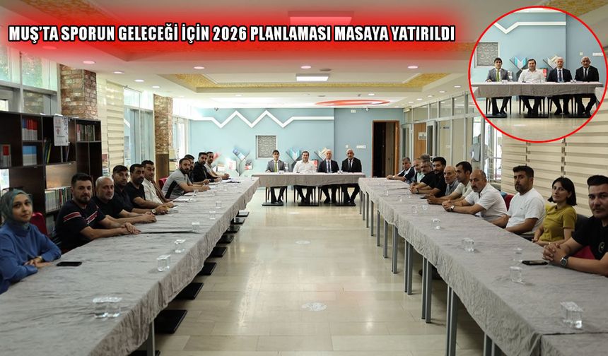 Muş'ta spor kulüplerinin 2026 yılı yol haritası belirlendi