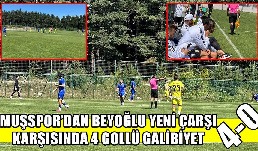 Muşspor’dan hazırlık maçında farklı galibiyet: 4-0