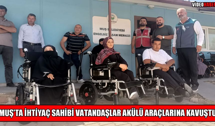 Muş’ta 3 vatandaşa akülü araç desteği!