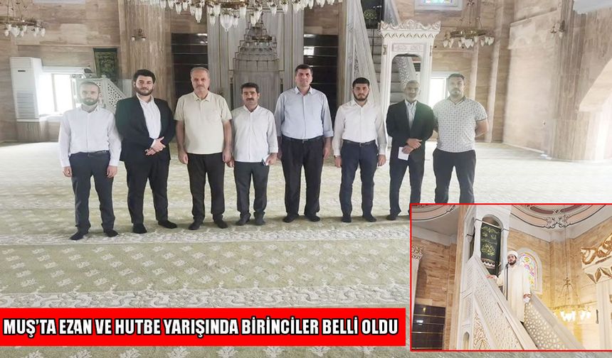 Muş’ta sesler ve hitabet yarıştı: Ezan ve hutbe birincileri belli oldu