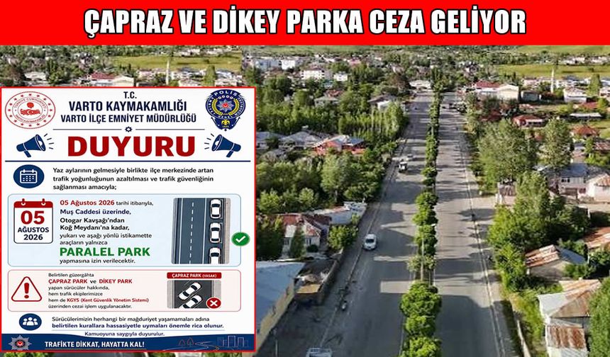 Varto’da trafik yoğunluğuna yeni çözüm: Paralel park zorunluluğu geliyor