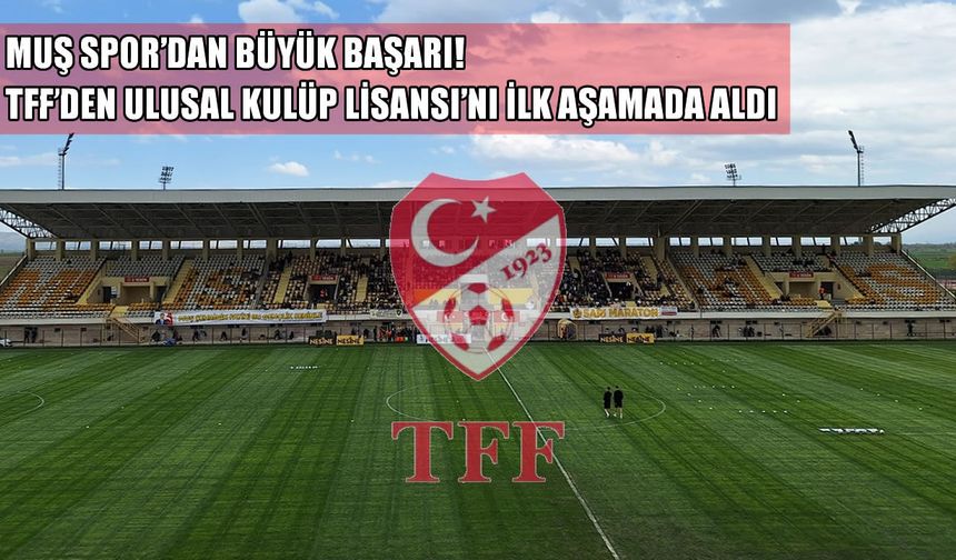 Muşspor'un kurumsal başarısı tescillendi