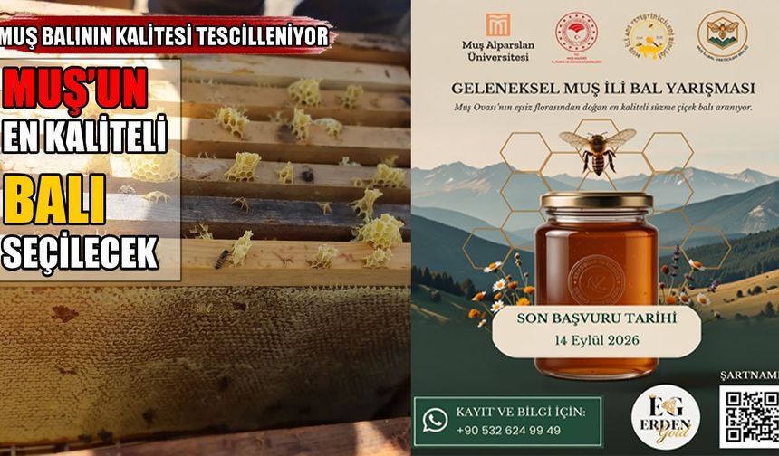 Geleneksel Muş İli Bal Yarışması başlıyor: Üreticiler en iyi bal için yarışacak