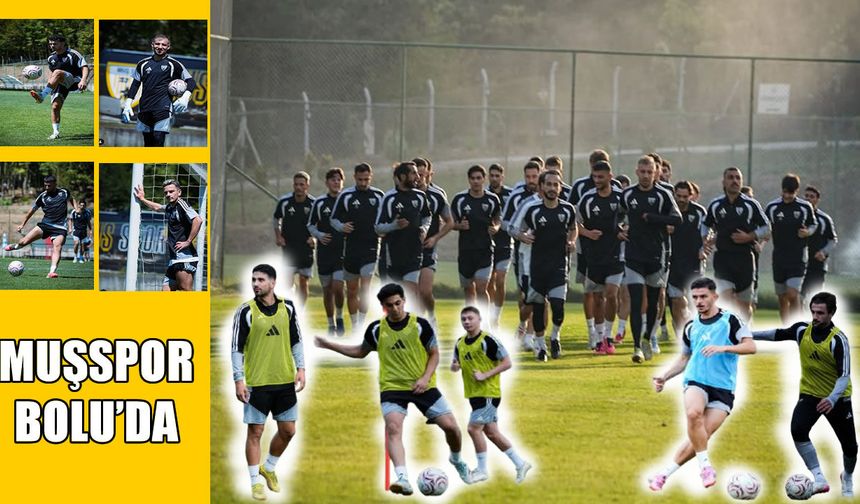 Muşspor üçüncü etap kampına Bolu’da başladı