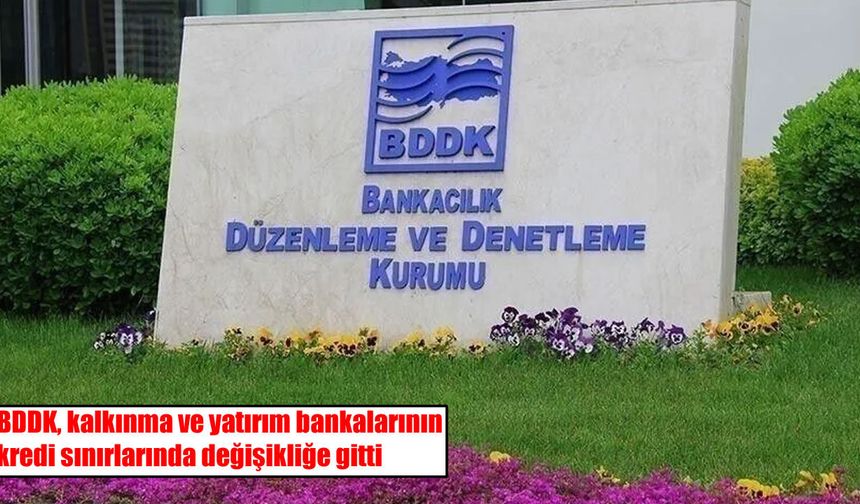 BDDK kredi sınırlarını değiştirdi: Yeni oranlar belli oldu
