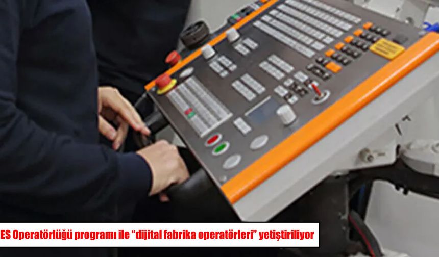 YÖK geleceğin mesleğini duyurdu: MES operatörlerine ihtiyaç artacak