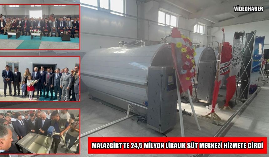 Malazgirt’te 24,5 milyon liralık Süt Toplama Merkezi hizmete girdi