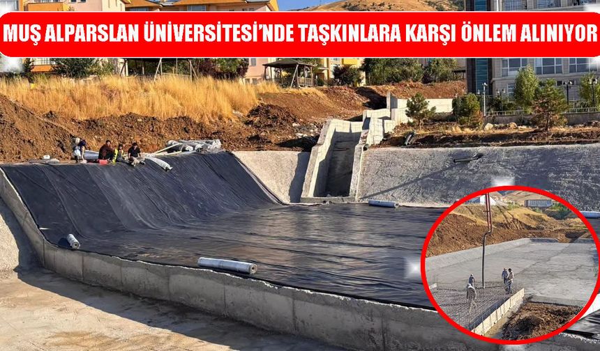 DSİ’den MAUN yerleşkesinde yoğun mesai: Taşkın önleme çalışmaları sürüyor