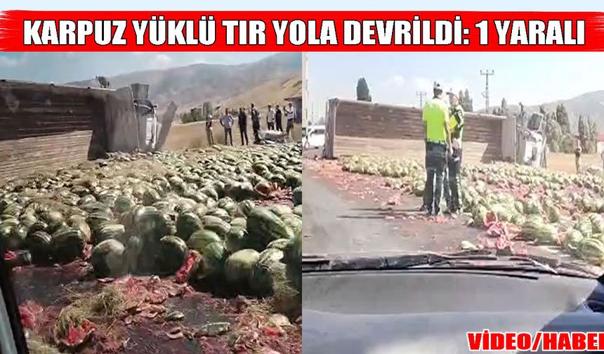 Muş’ta karpuz yüklü TIR devrildi: 1 yaralı