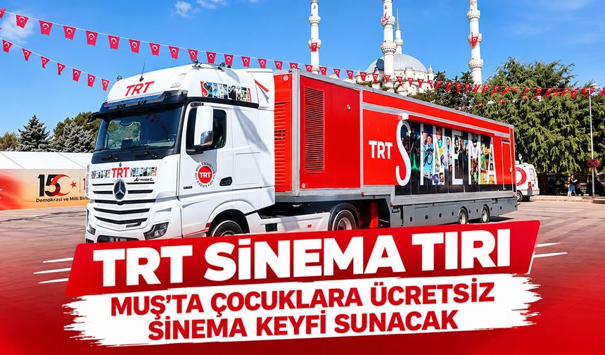 TRT Sinema Tırı Muş’a geliyor