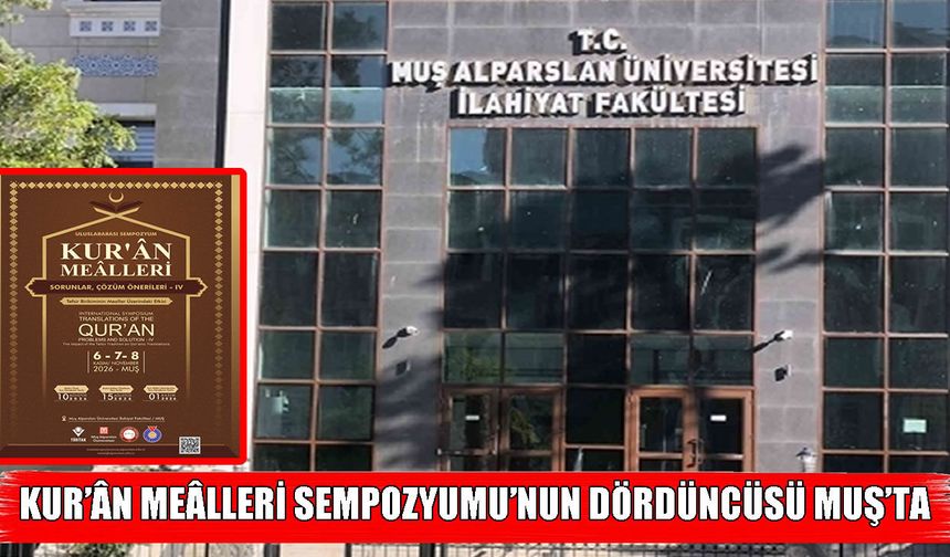 4. Uluslararası Kur’ân Meâlleri Sempozyumu MAUN’da düzenlenecek