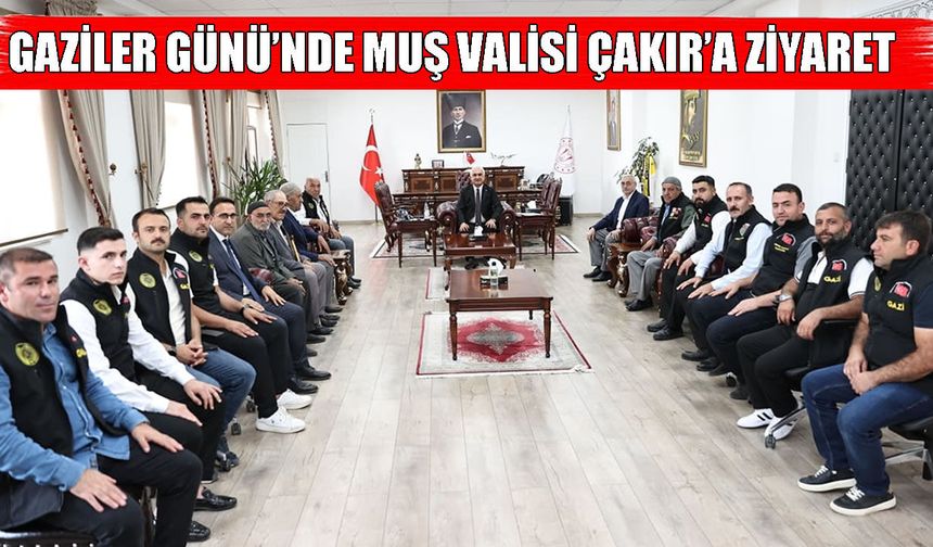 Muş’ta gazilerden Vali Çakır’a anlamlı ziyaret