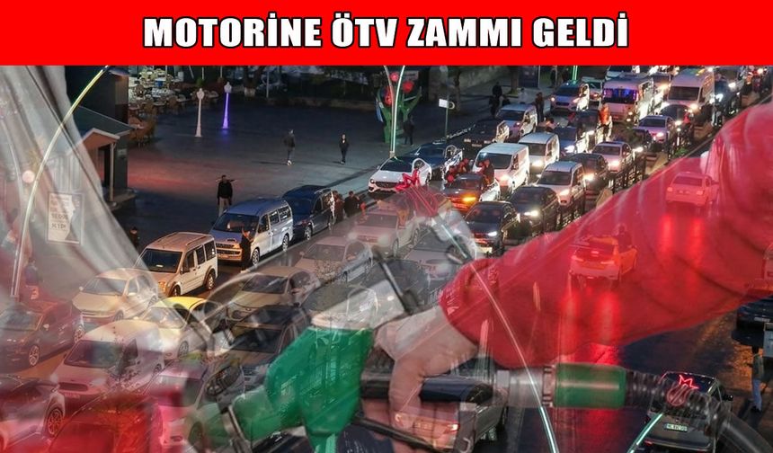 Motorine ÖTV zammı: Litre fiyatına 3,60 TL artış