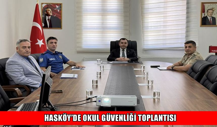 Hasköy’de okul güvenliği toplantısı gerçekleştirildi