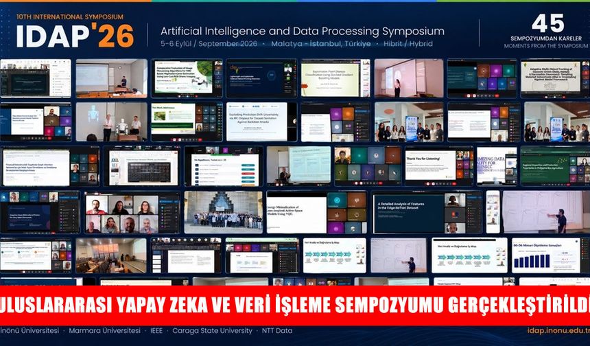 27 ülkeden katılım: Uluslararası Yapay Zekâ ve Veri İşleme Sempozyumu düzenlendi