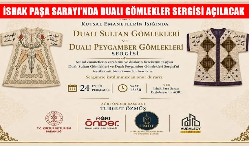 İshak Paşa Sarayı’nda dualı gömlekler sergilenecek
