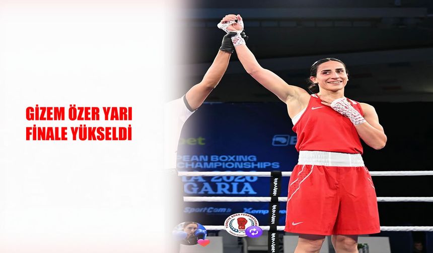 Gizem Özer’den Avrupa Şampiyonası’nda Yarı Final Başarısı