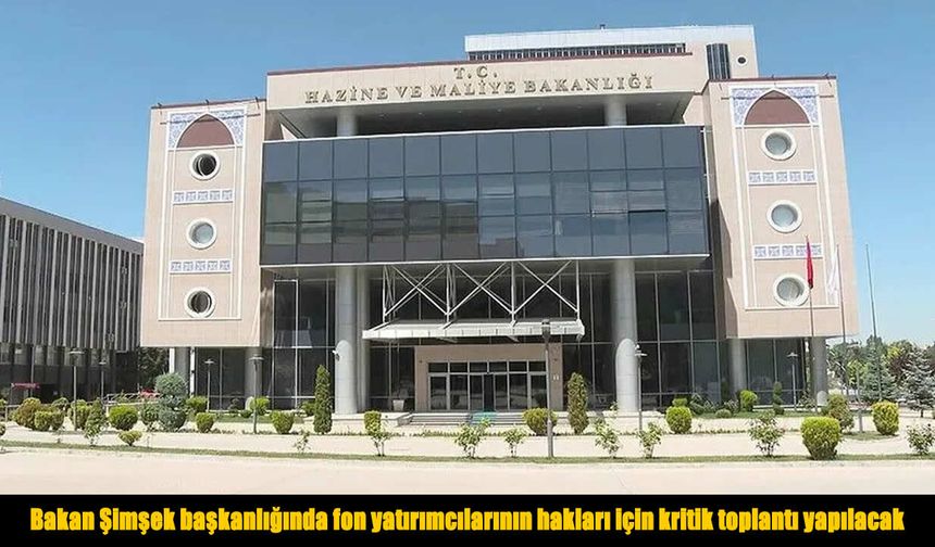 Yatırımcıların gözü bu toplantıda: 131 fon görüşülecek