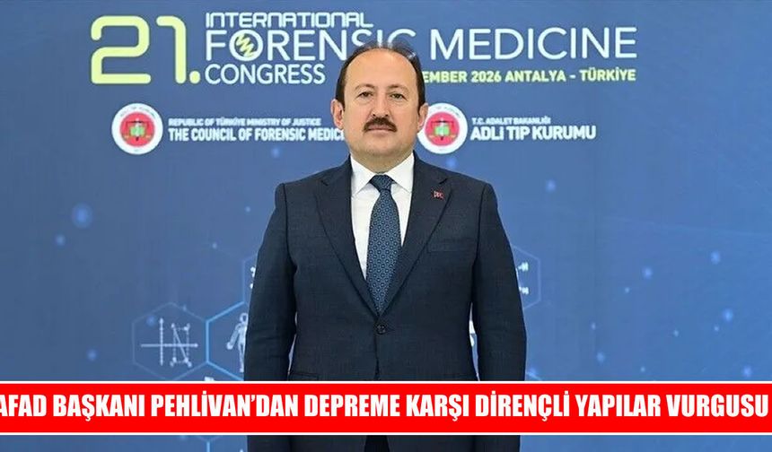 Pehlivan’dan deprem hazırlığı mesajı: dirençli yapılar şart
