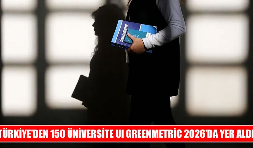 Türk üniversiteleri sürdürülebilirlikte uluslararası sıralamada öne çıktı