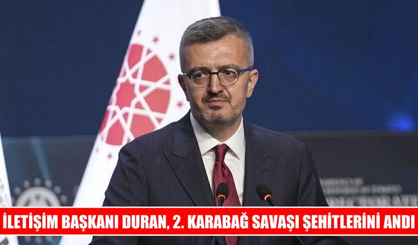 İletişim Başkanı Duran’dan Azerbaycan anım günü mesajı