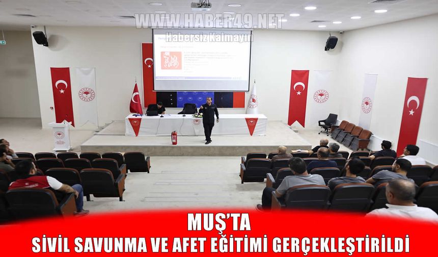 Muş İl Tarım ve Orman Müdürlüğü’nde afet eğitimi