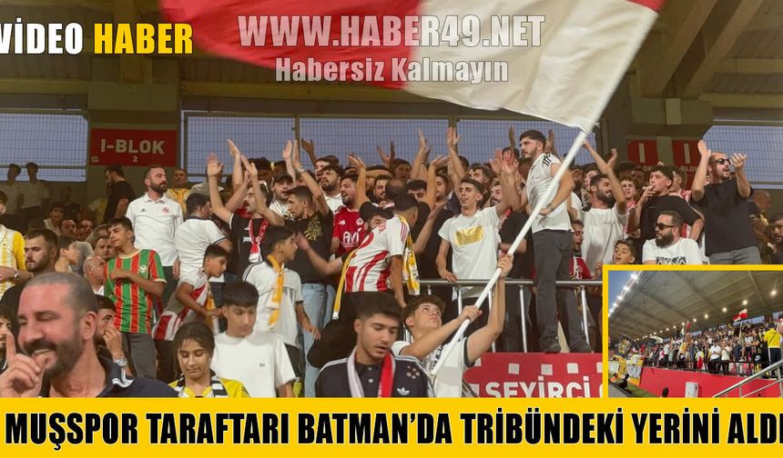 Muşspor taraftarları Batman’da tribünleri doldurdu