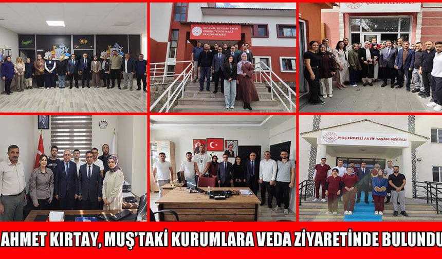 Ahmet Kırtay’dan Muş’a veda ziyareti