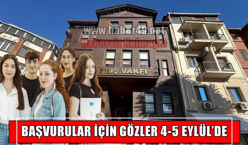 Muş Vakfı burs müracaatları ne zaman başlıyor?