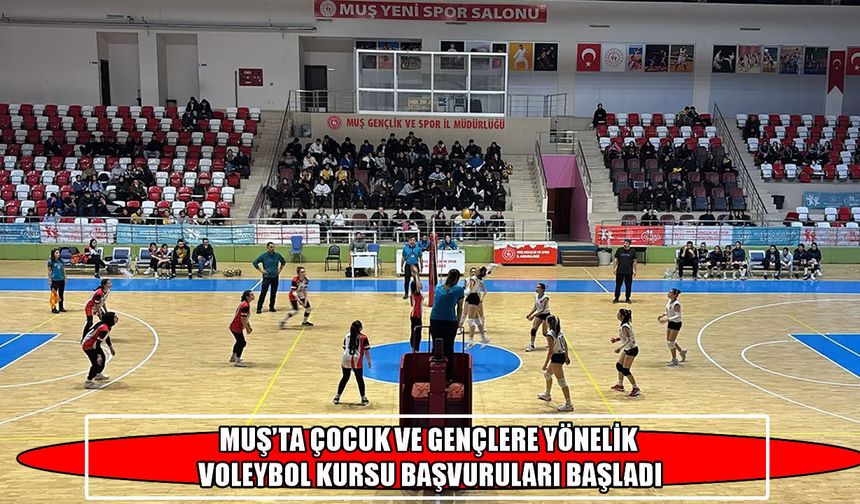 Muş’ta ücretsiz voleybol kursu kayıtları başladı