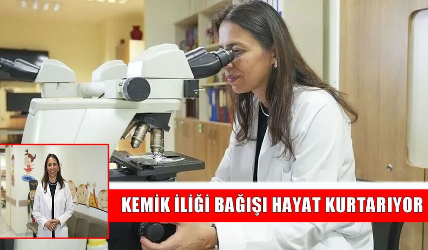 Kemik iliği bağışı hastalara umut oluyor: Bir bağış hayat kurtarabilir