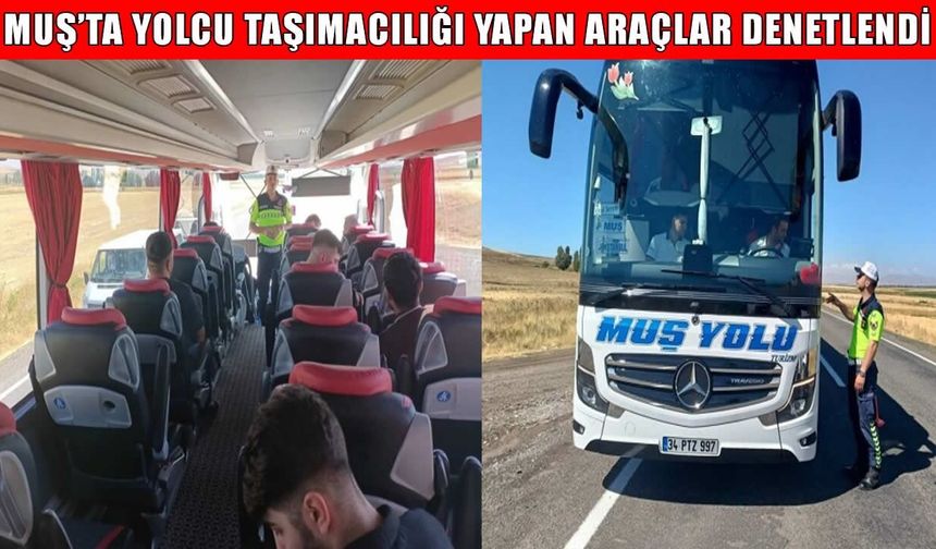 Muş’ta şehirlerarası otobüslere sıkı denetim