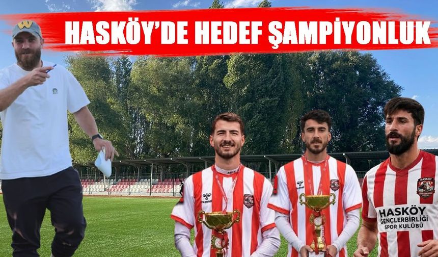 Hasköy Gençlerbirliği şampiyonluk için transfer çalışmalarına başladı