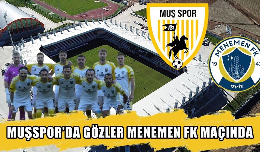 Muşspor, Batman’da Menemen FK’yı ağırlıyor