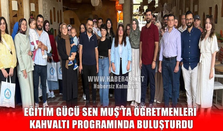 Eğitim Gücü Sen’den Muş’ta öğretmenlerle dayanışma buluşması