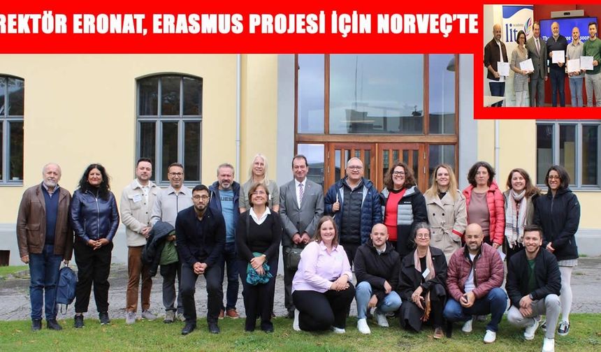 Dicle Üniversitesi Rektörü Eronat, Erasmus toplantısı için Norveç’te