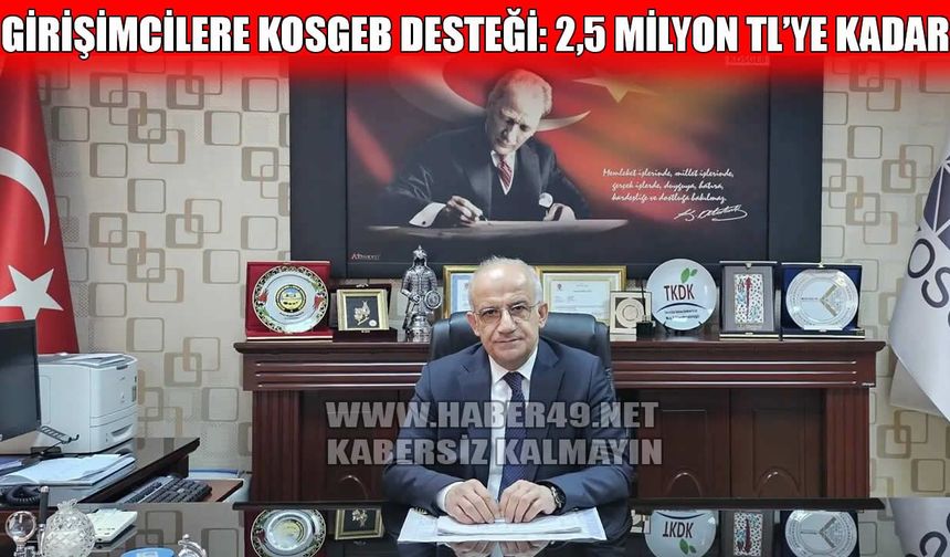 KOSGEB Muş Müdürü Mergen’den girişimcilere yeni destek modeli duyurusu