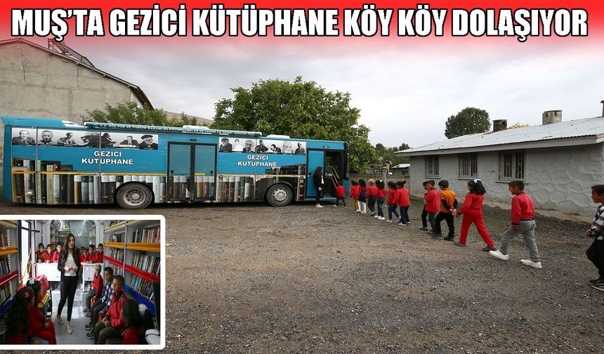 Muş’ta gezici kütüphane 250 köyde 11 bin 500 öğrenciye ulaştı
