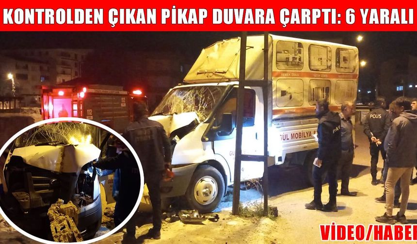 Muş’ta pikap bahçe duvarına çarptı: 6 yaralı