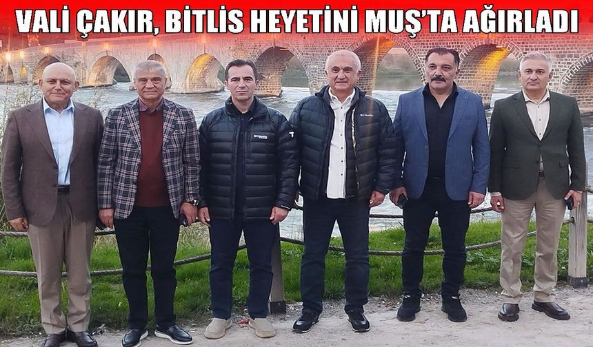 Bitlis Valisi Karakaya’dan Muş Valisi Çakır’a ziyaret