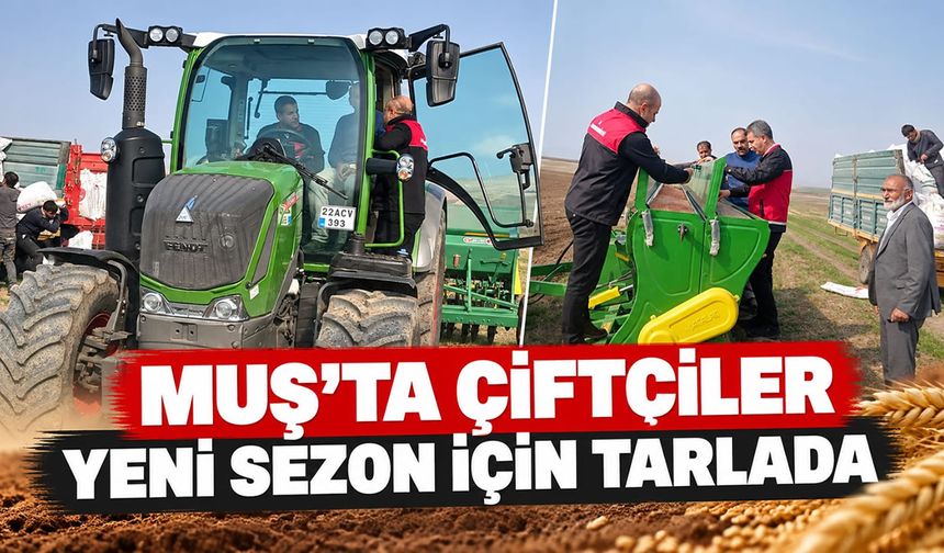 Muş’ta hububat ekimi başladı
