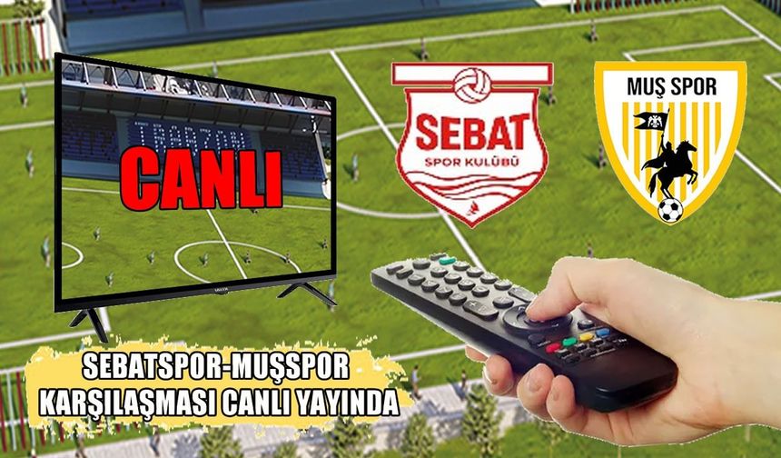 Muşspor-Sebatspor maçı CANLI