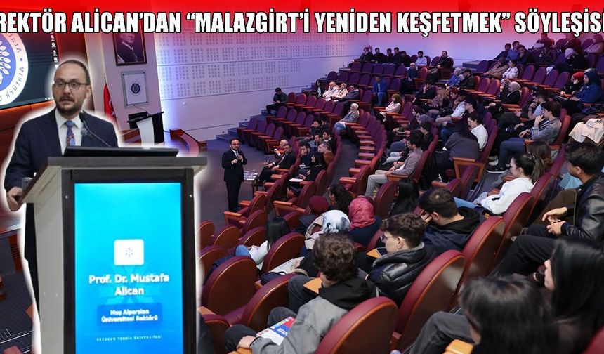 MAUN Rektörü Alican, Erzurum’da Malazgirt Zaferi’ni anlattı