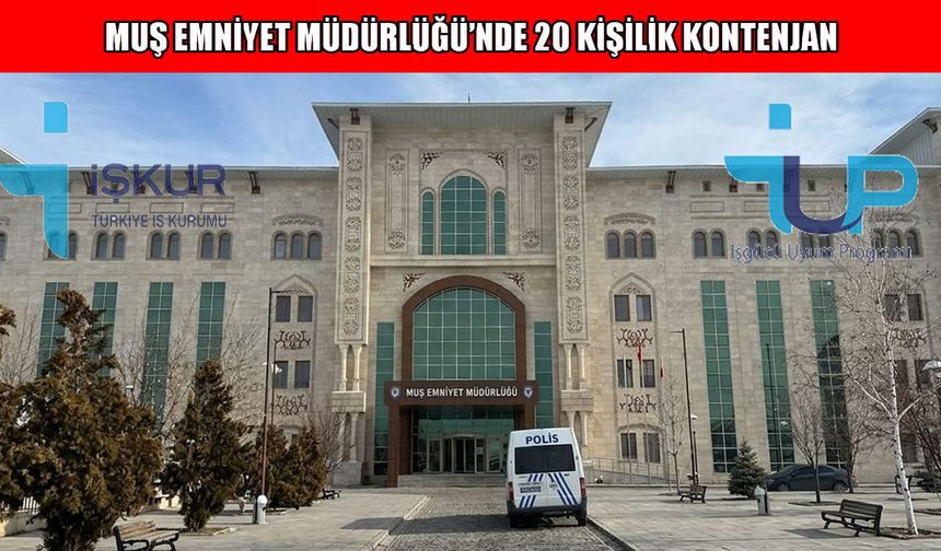 Muş Emniyet Müdürlüğüne 20 kişilik İUP kontenjanı: Başvurular başladı