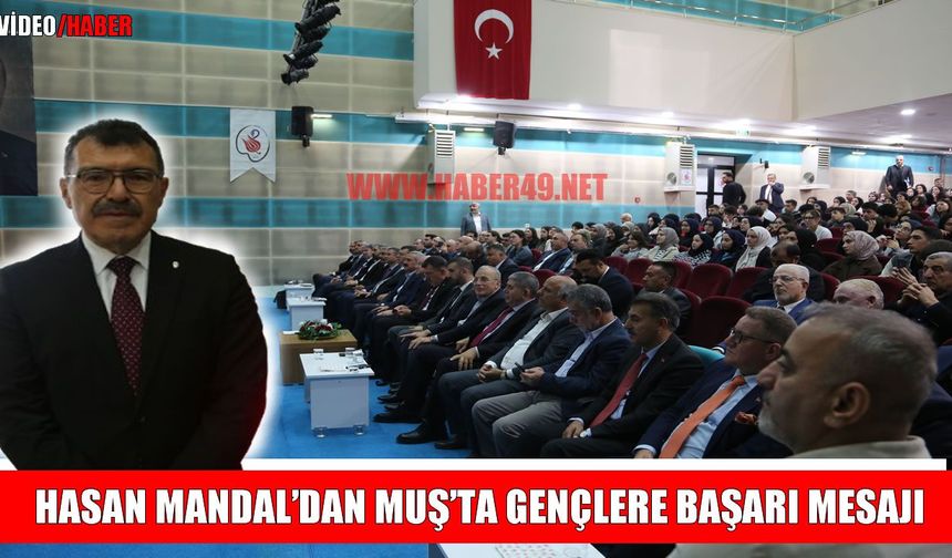 İTÜ Rektörü Prof. Dr. Hasan Mandal Muş’ta gençlerle buluştu