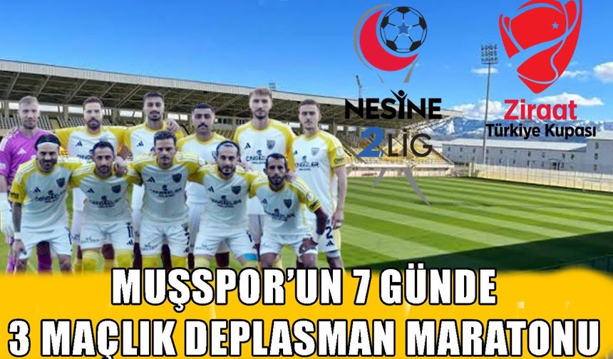 Muşspor’u üç maçlık zorlu maraton bekliyor